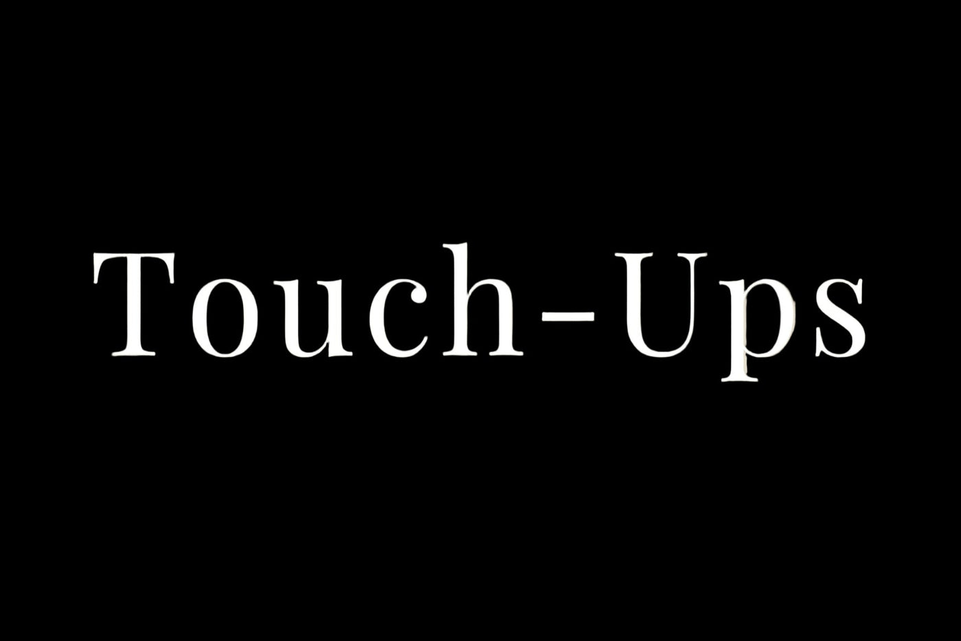 Touch-ups