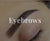 Eyebrows