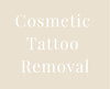 Cosmetic Tattoo Removal