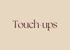 Touch-ups